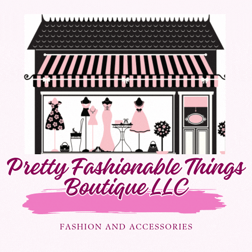Pretty Fashionable Things Boutique LLC