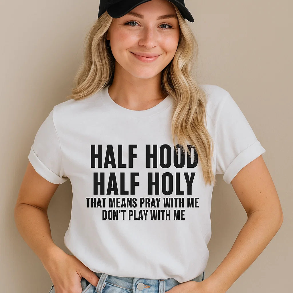 Half Hood Half Holy T-Shirt Graphic Tee Funny