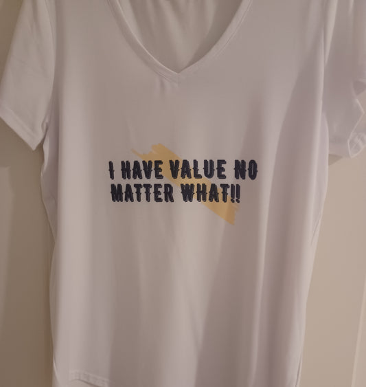 I Have Value T-Shirt design by Pretty Fashionable Things Boutique LLC